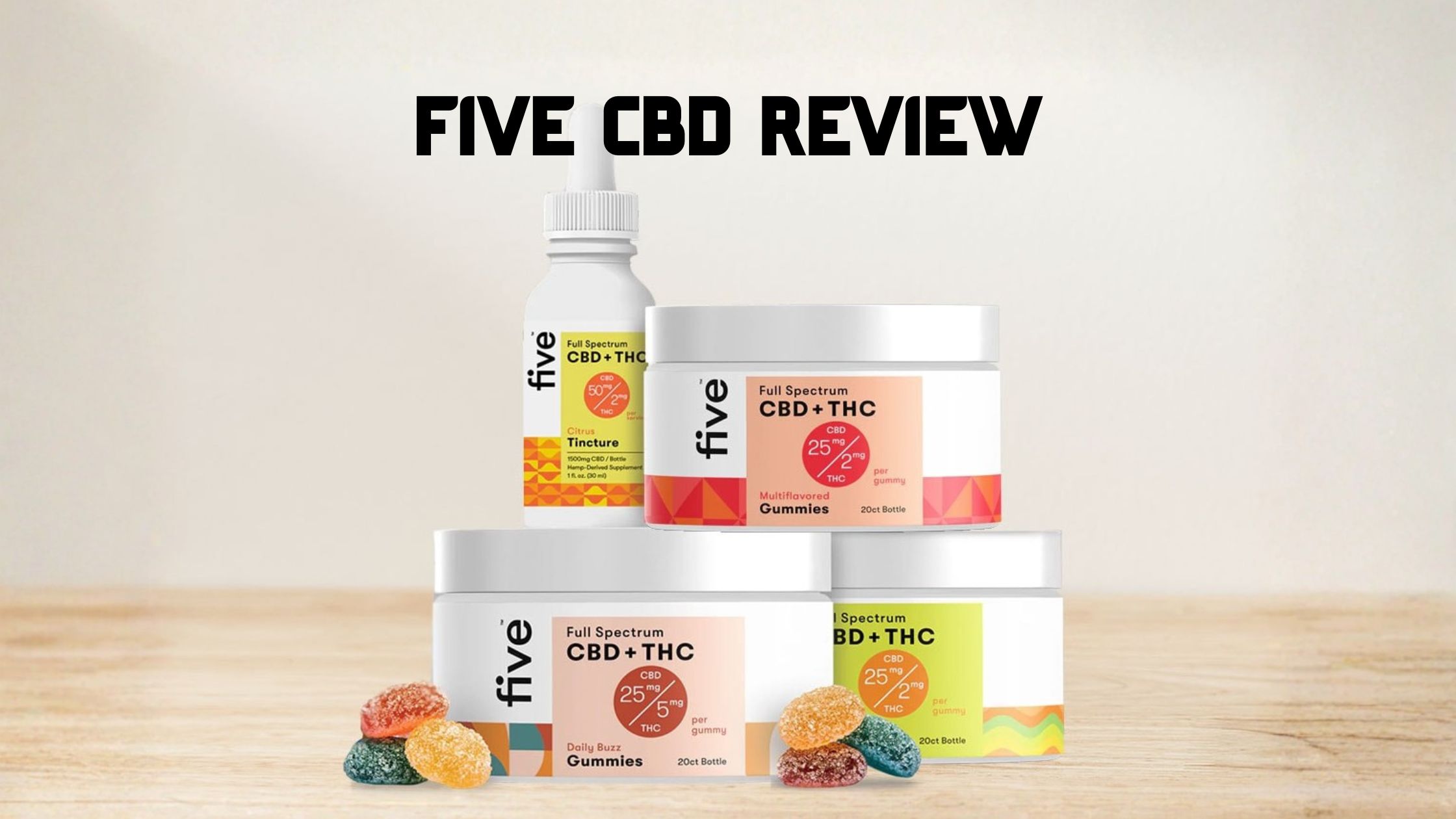 Five CBD Explained: Benefits, Products, and Customer Insights